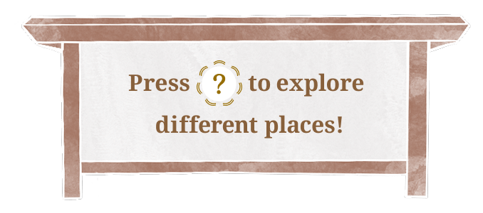 Press ? to explore various places!